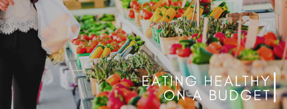 My Top Tips for Eating Healthy on a Budget