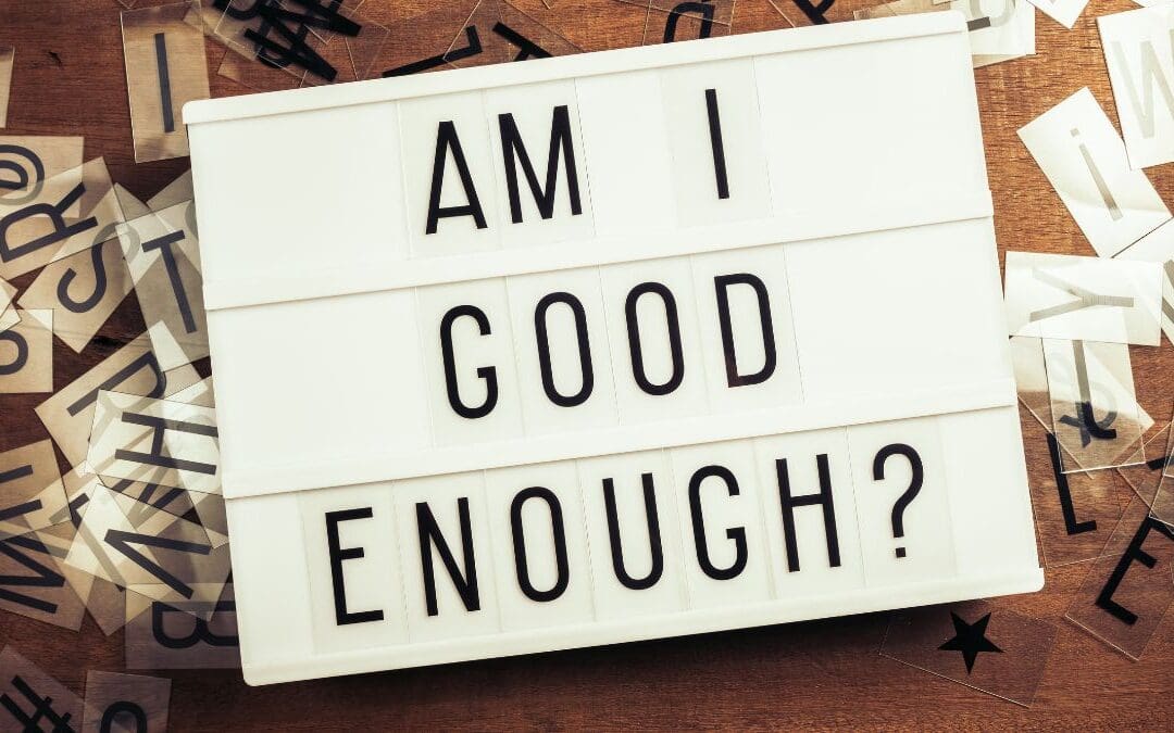 Did you know that 80 percent of women (and 73% of men) feel like they’re not enough?